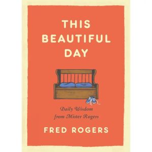 This Beautiful Day Book By Fred Rogers