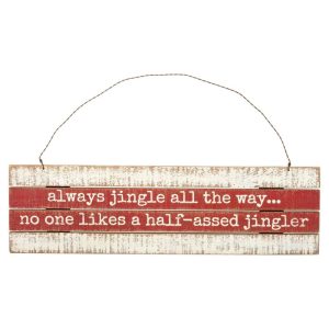 Always Jingle All The Way Sign