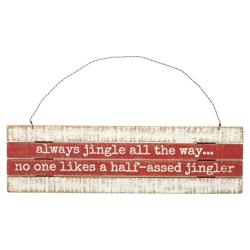 Always Jingle All The Way Sign