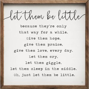 12 x 12 Let Them Be Little Wooden Wall Decor