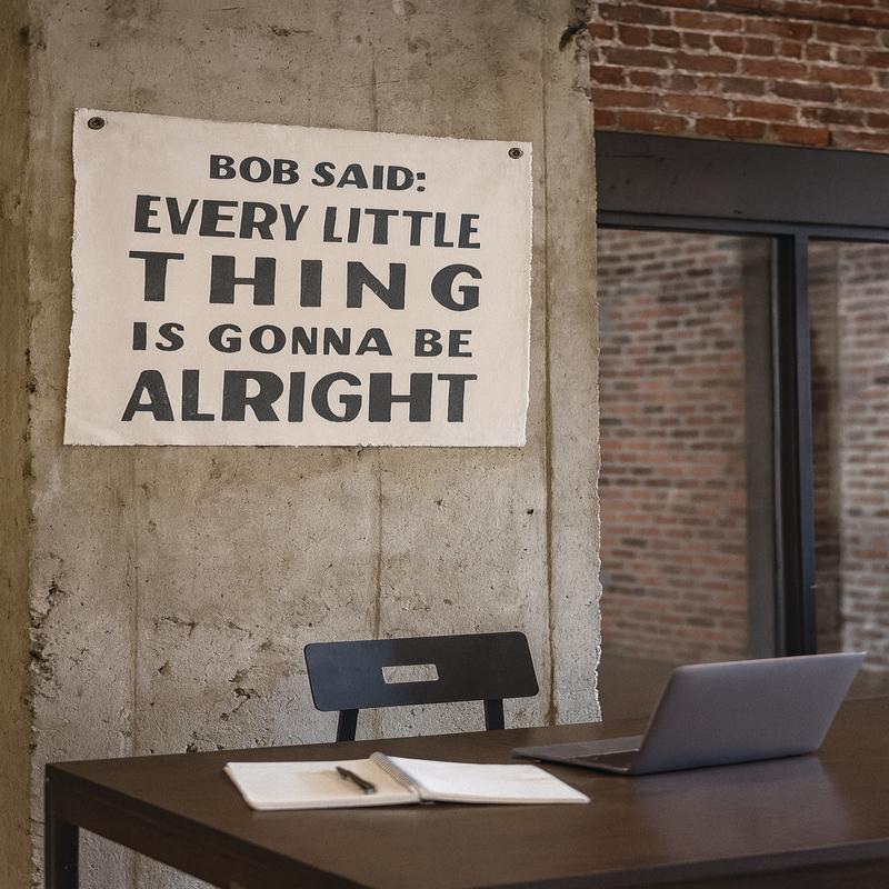 Bob Said - Every Little Thing Is Gonna Be Alright Hand Painted Wall Hanging