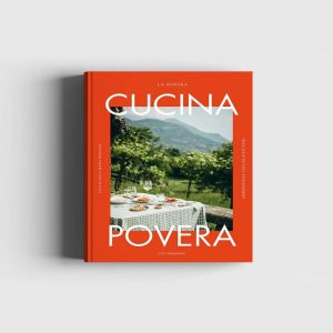 La Nostra Cucina Povera  Everyday Italian Eats Book