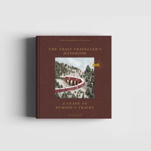 The Train Travelers Handbook  A Guide To Europes Tracks