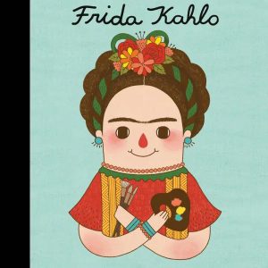 Little People, Big Dreams: Frida Kahlo Book