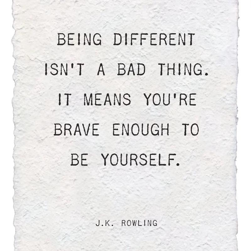 12"x 16" Handmade Paper Print - Being Different Isn't a Bad Thing -J.K. Rowling