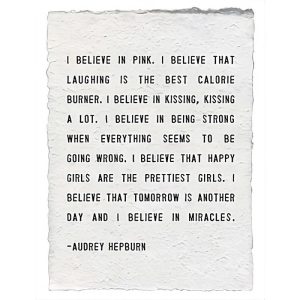 12"x 16" Handmade Paper Print - I Believe in Pink - Audrey Hepburn