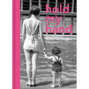 Hold My Hand - Mother Daughter Book