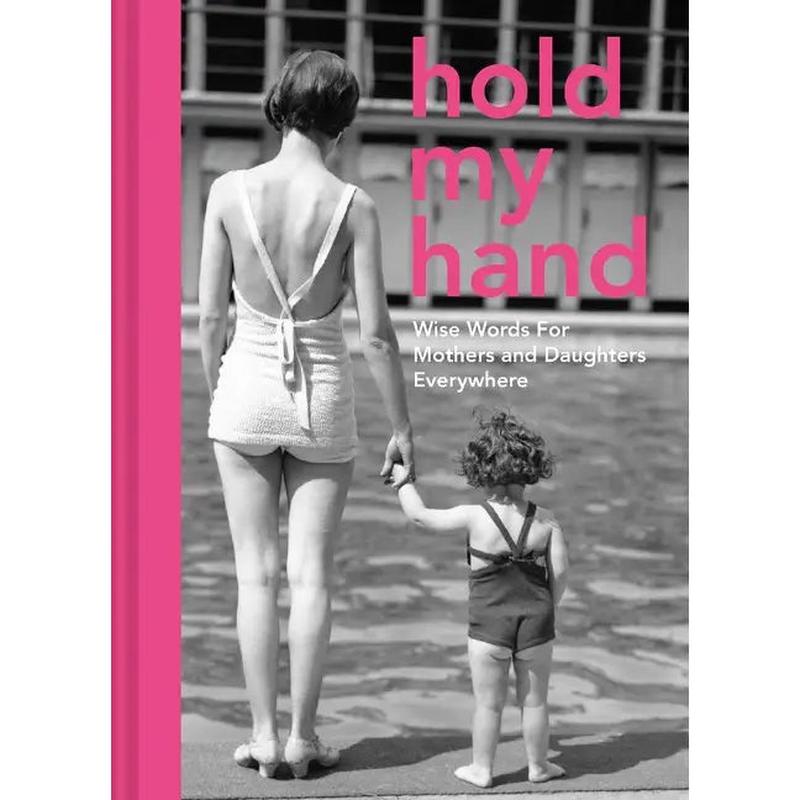 Hold My Hand - Mother Daughter Book