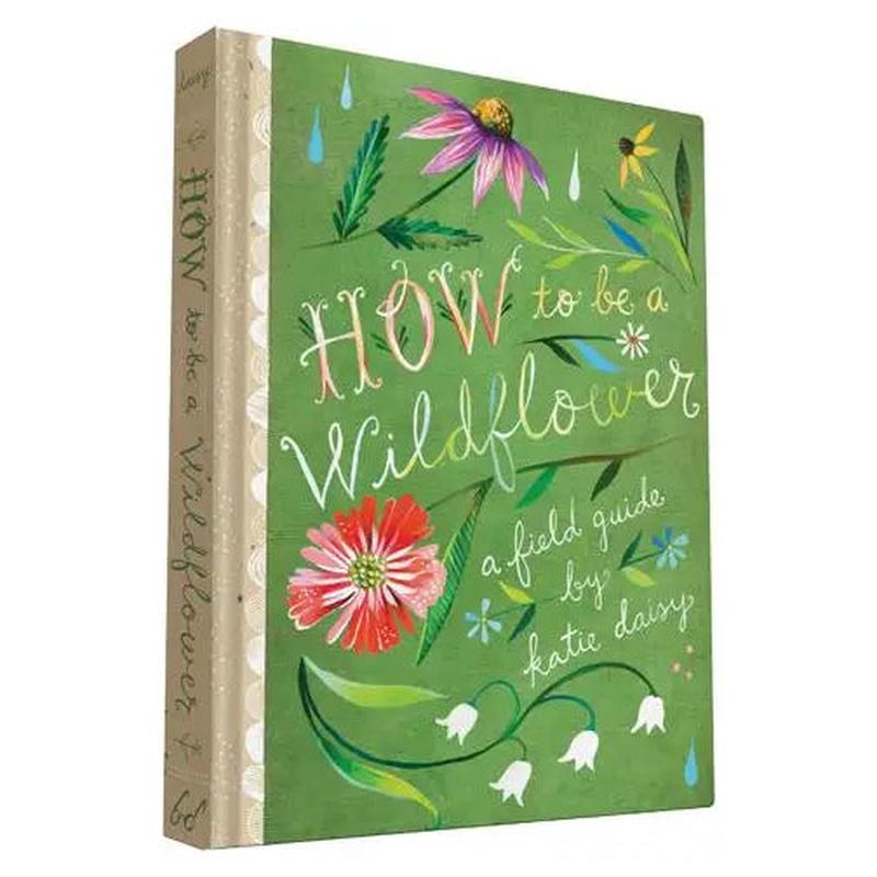 How To Be A Wildflower Book