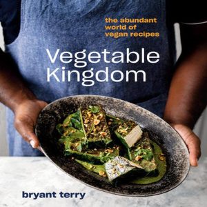Vegetable Kingdom, Bryant Terry