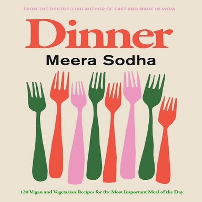 Dinner, Meera Sodha