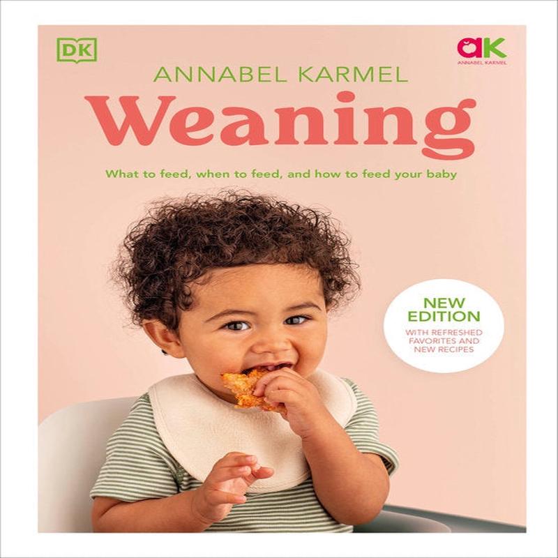 Weaning:What to Feed, When to Feed, and How to Feed Your Baby