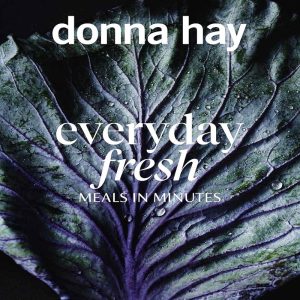 Everyday Fresh: Meals in Minutes Donna Hay