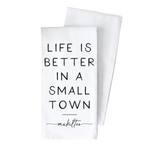 Porter Lane Home Life is Better in a Small Town Tea Towel