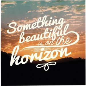 Studio Oh Art Print Something Beautiful Is On The Horizon