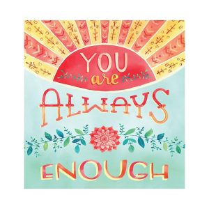 Studio Oh Art Print You Are Always Enough