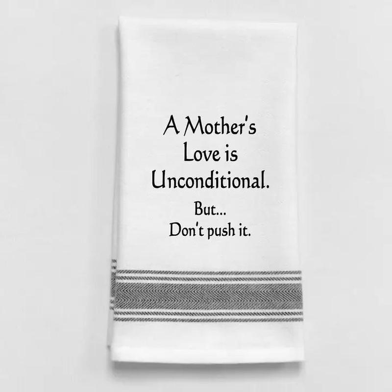 Wild Hare Designs A mothers love is unconditional, but dont push it Tea Towel
