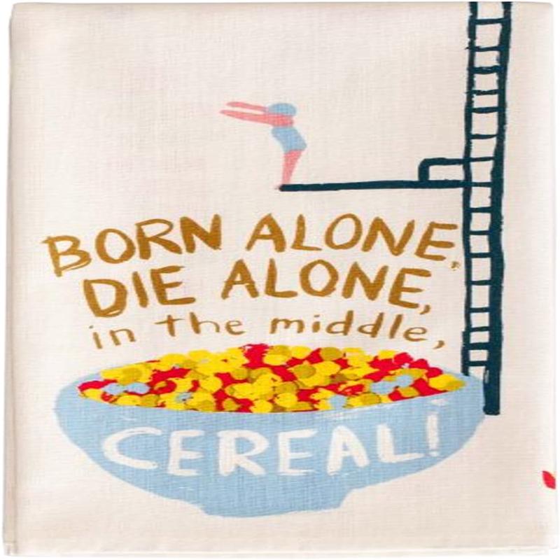Blue Q Dish Towel Born Alone, Die Alone