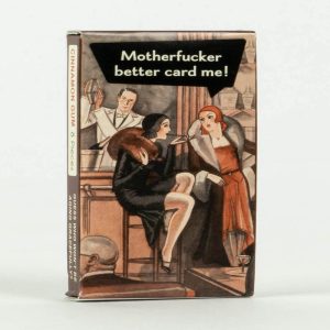 Blue Q Gum Motherfucker Better Card Me!