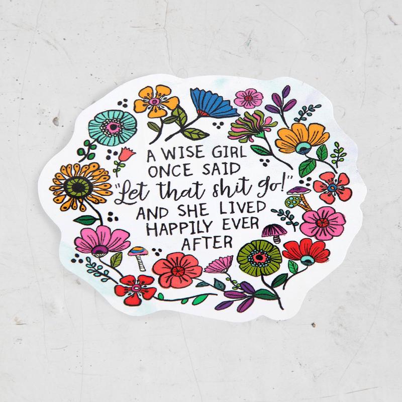 Natural Life Sticker Wise Girl Once Said
