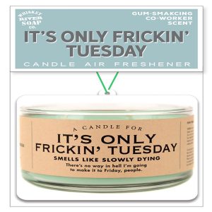 Whiskey River It's Only Frickin' Tuesday Air Freshener