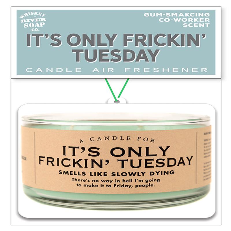 Whiskey River It's Only Frickin' Tuesday Air Freshener